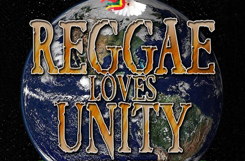  ‘Reggae Loves Unity’ out on streaming platforms today