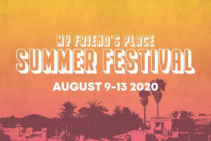 My Friend's Place Virtual Summer Festival