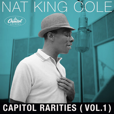  CAPITOL RECORDS AND UNIVERSAL MUSIC ENTERPRISES ANNOUNCE THE RELEASE OF FOURTEEN LUMINOUS AND CURRENTLY UNAVAILABLE TRACKS BY NAT KING COLE FROM 1949 TO 1952