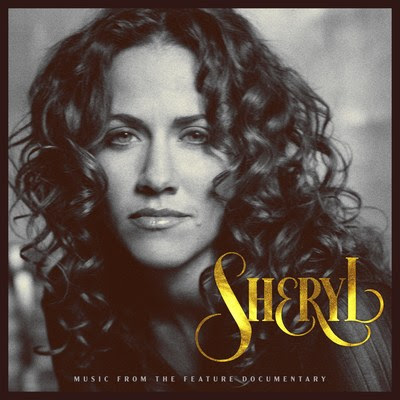  SHERYL CROW – ‘SHERYL: MUSIC FROM THE FEATURE DOCUMENTARY’ RELEASED DIGITALLY AND ON 2CD MAY 6, 2022, VIA UME/BIG MACHINE RECORDS